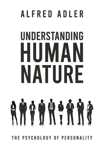 Understanding Human Nature Hardcover, Alfred Adler - Gebonden - 9781639233823