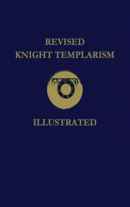 Revised Knight Templarism Hardcover, Charles A. Blanchard - Gebonden - 9781639234134
