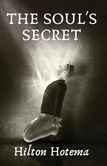 The Soul's Secret, By Hilton Hotema - Paperback - 9781639234356