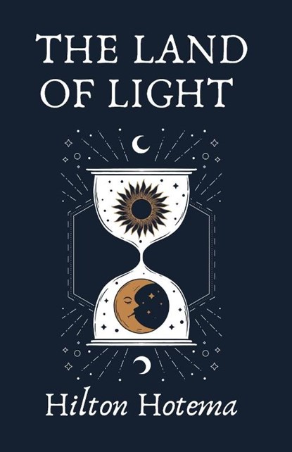 The Land Of Light, By Hilton Hotema - Paperback - 9781639234394