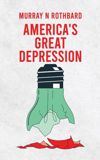 America's Great Depression Hardcover, Murray N. Rothbard - Gebonden - 9781639235292