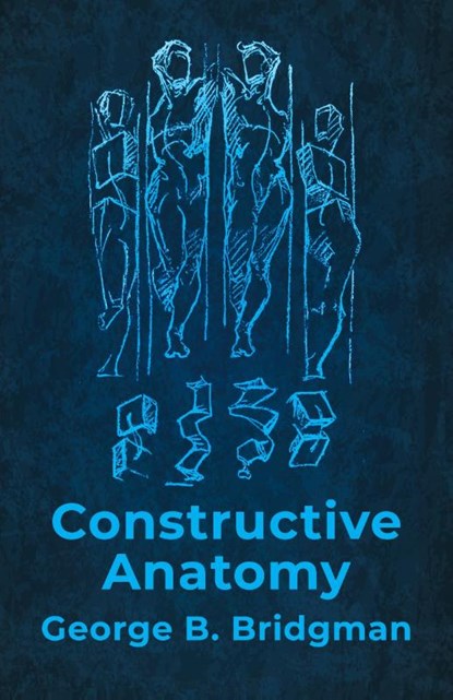 Constructive Anatomy, George B. Bridgman - Paperback - 9781639235445