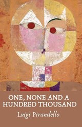 One, None and a Hundred Thousand - Luigi Pirandello - 9781639235711