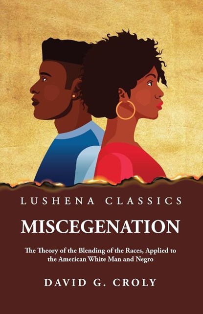 Miscegenation The Theory of the Blending of the Races, Applied to the American White Man and Negro by David G. Croly, by David G. Croly - Paperback - 9781639237555