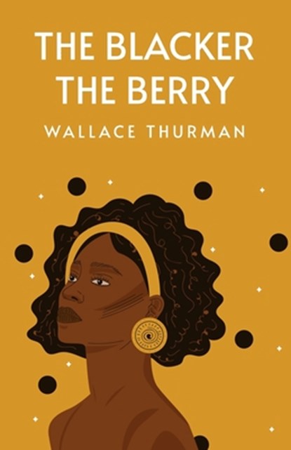 The Blacker the Berry, Wallace Thurman - Paperback - 9781639239917