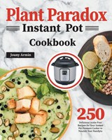 Plant Paradox Instant Pot Cookbook - Zouny Almine - 9781639350117