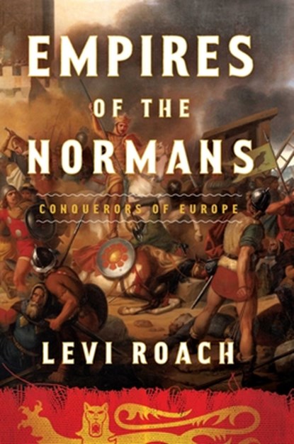EMPIRES OF THE NORMANS, Levi Roach - Gebonden - 9781639361878