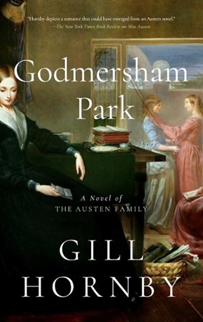 Godmersham Park: A Novel of the Austen Family, Gill Hornby - Gebonden - 9781639362585