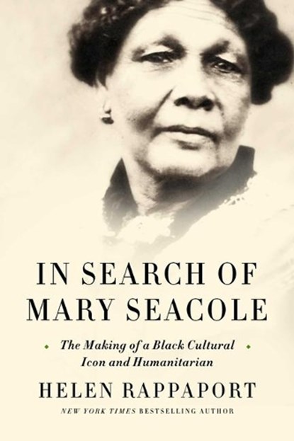 In Search of Mary Seacole, Helen Rappaport - Gebonden - 9781639362745