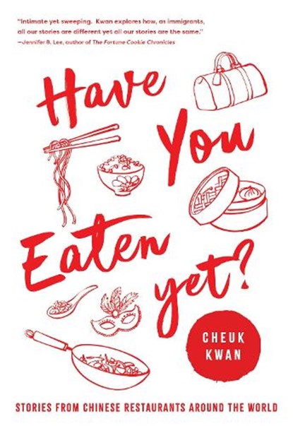 Have You Eaten Yet, Cheuk Kwan - Gebonden - 9781639363346