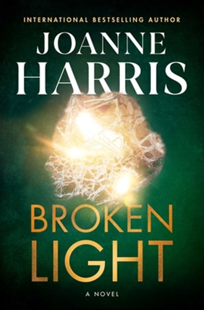 Broken Light, Joanne Harris - Gebonden - 9781639364718