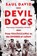 Devil Dogs: King Company, Third Battalion, 5th Marines: From Guadalcanal to the Shores of Japan, Saul David - Paperback - 9781639365760