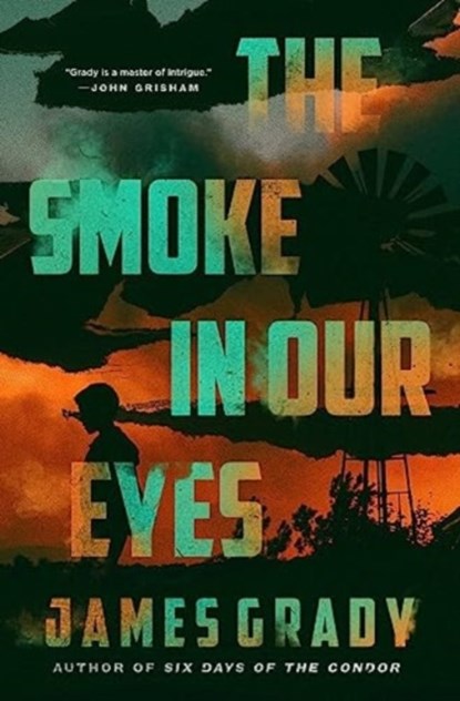 The Smoke in Our Eyes, James Grady - Gebonden - 9781639365999