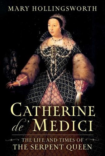 Hollingsworth, M: Catherine De' Medici, Mary Hollingsworth - Gebonden - 9781639367016