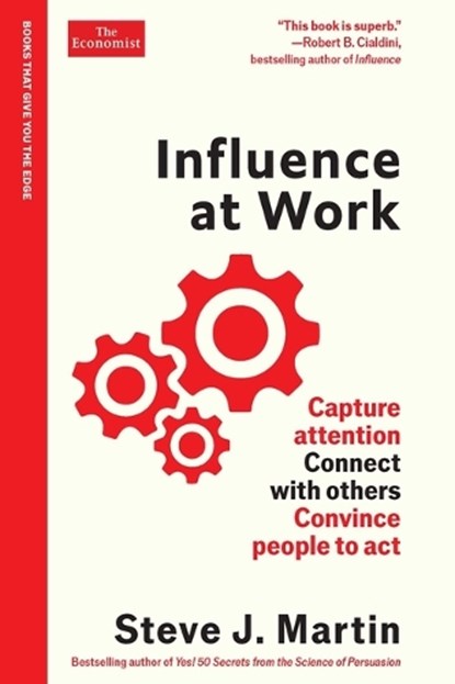 Influence at Work: Capture Attention, Connect with Others, Convince People to ACT, Steve J. Martin - Gebonden - 9781639367146
