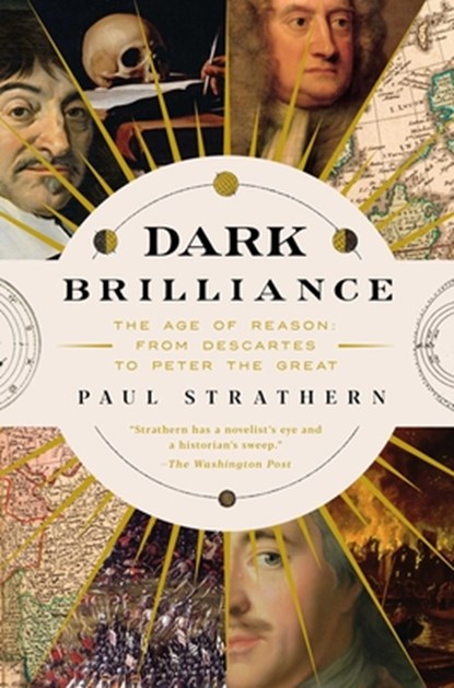 Dark Brilliance: The Age of Reason: From Descartes to Peter the Great, Paul Strathern - Gebonden - 9781639367979