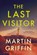 The Last Visitor, Martin Griffin - Gebonden - 9781639368396