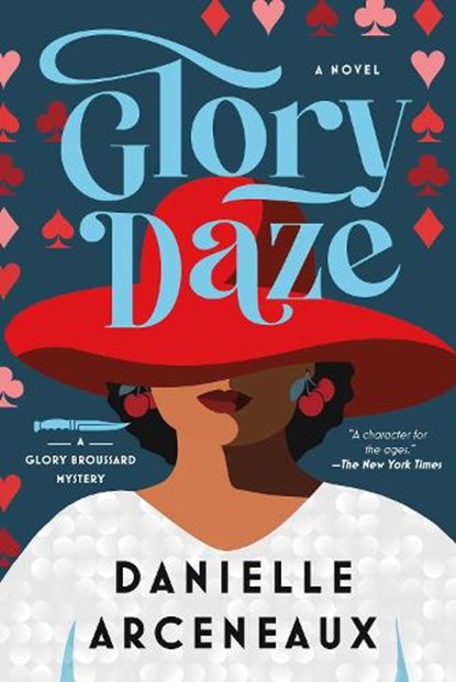 Glory Daze: A Glory Broussard Mystery, Danielle Arceneaux - Gebonden - 9781639368433