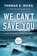 We Can't Save You, Thomas E. Ricks - Gebonden - 9781639369072