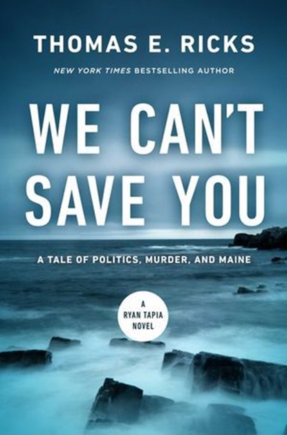 We Can't Save You, Thomas E. Ricks - Ebook - 9781639369089