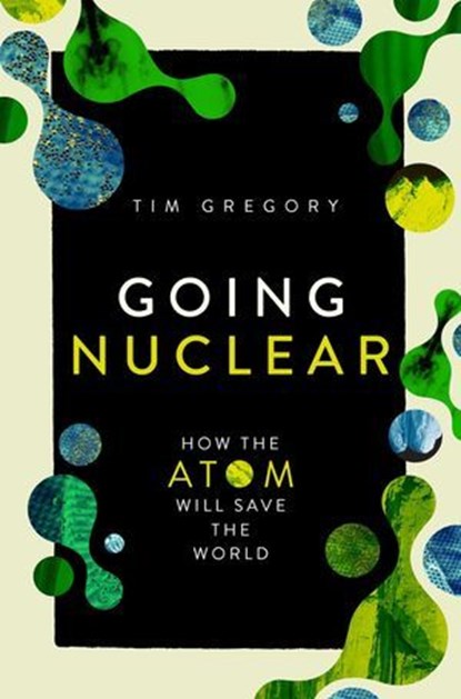Going Nuclear, Tim Gregory - Ebook - 9781639369409