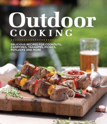 Outdoor Cooking: Delicious Recipes for Cookouts, Campfires, Tailgates, Picnics, Potlucks and More, Publications International Ltd - Gebonden - 9781639388639