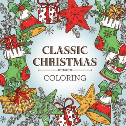 Classic Christmas Coloring (Keepsake Coloring Book) - Relaxing Holiday Designs Plus Quotes, New Seasons - Paperback - 9781639389391
