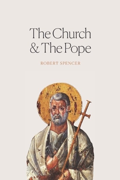 The Church and the Pope, SPENCER,  Robert - Paperback - 9781639410057