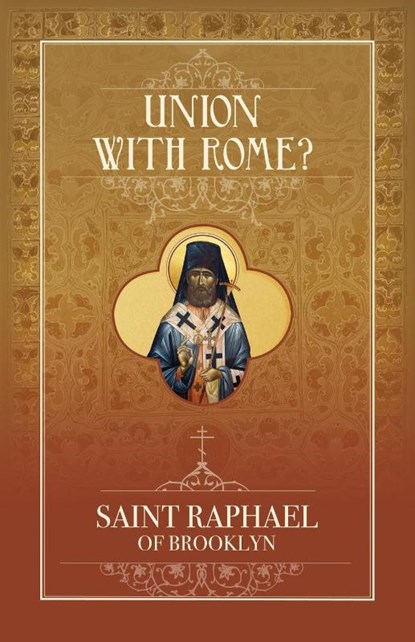 Union with Rome?, St. Raphael Hawaweeny - Paperback - 9781639410811