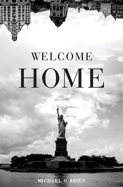 Welcome Home, Michael O'Brien - Paperback - 9781639446537