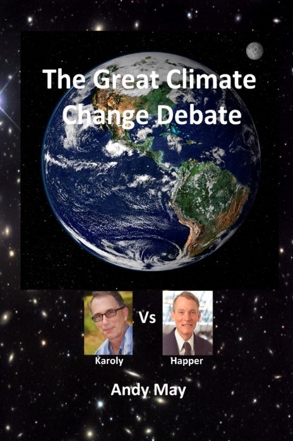 The Great Climate Change Debate, Andy May - Paperback - 9781639446766