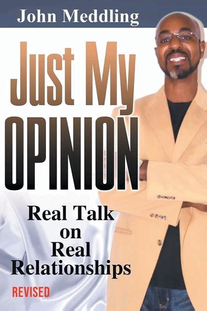 Just My Opinion, John Meddling - Paperback - 9781639450176
