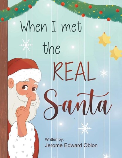 When I Met The Real Santa, Jerome Edward Oblon - Paperback - 9781639455782