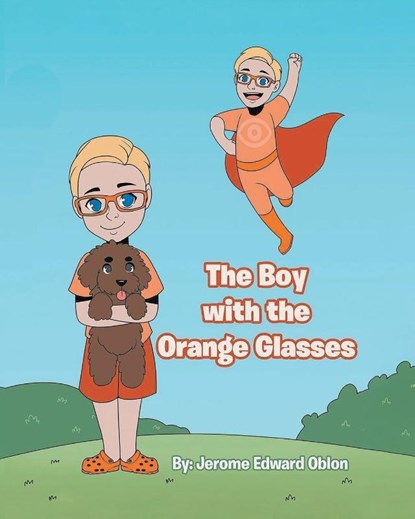 The Boy with the Orange Glasses, Jerome Edward Oblon - Paperback - 9781639456918