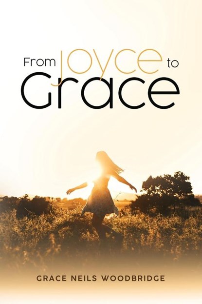 From Joyce to Grace, Grace Neils Woodbridge - Paperback - 9781639500635