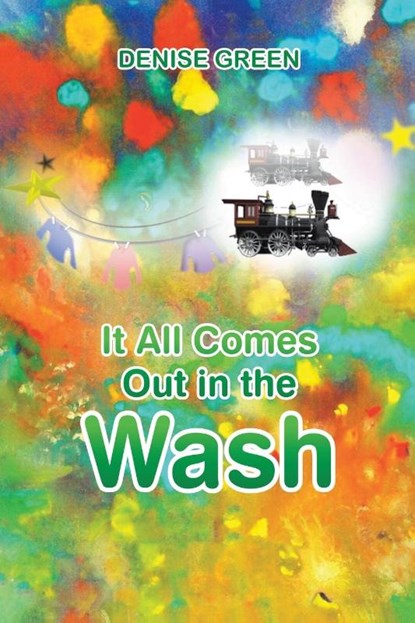 It All Comes Out in the Wash, Denise Green - Paperback - 9781639500888
