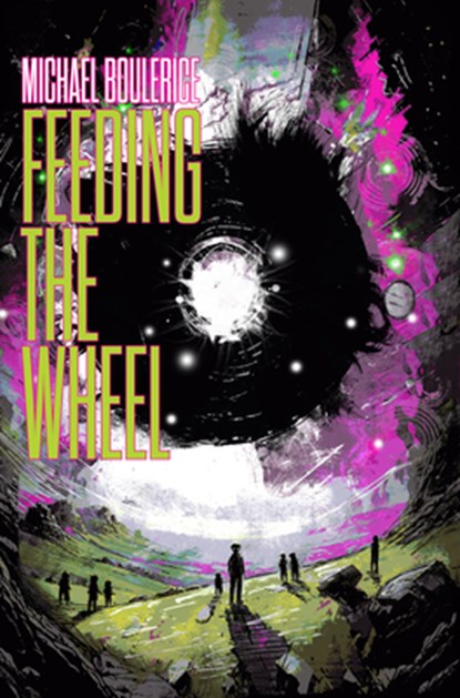 Feeding the Wheel, Michael Boulerice - Paperback - 9781639512089