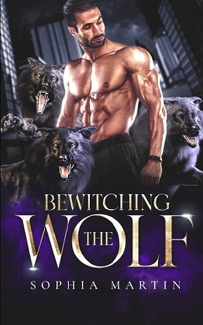 Bewitching the Wolf, Sophia Martin - Paperback - 9781639540099