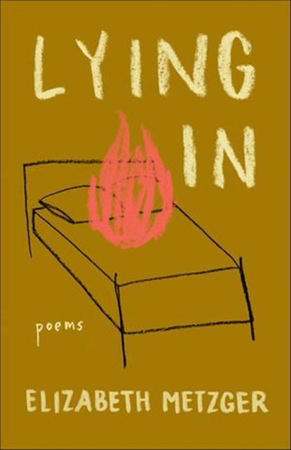 Lying In, Elizabeth Metzger - Ebook - 9781639550111