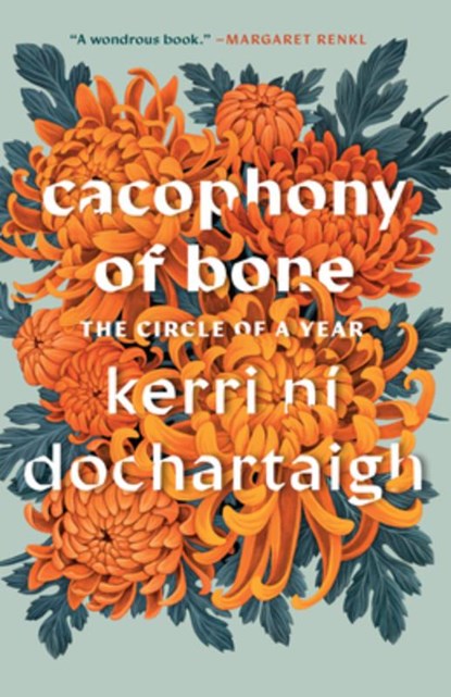 Cacophony of Bone: The Circle of a Year, Kerri Ní Dochartaigh - Paperback - 9781639551262