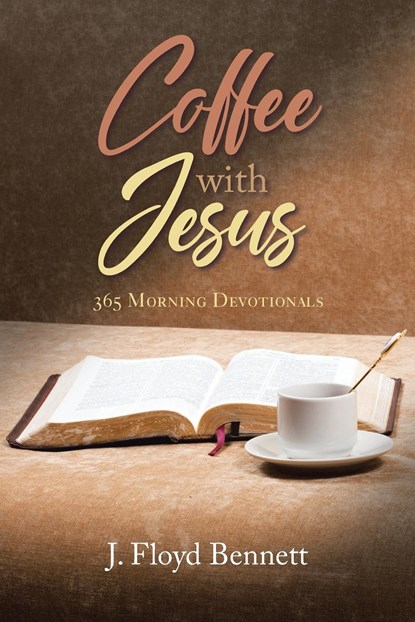 Coffee with Jesus, J Floyd Bennett - Paperback - 9781639610105