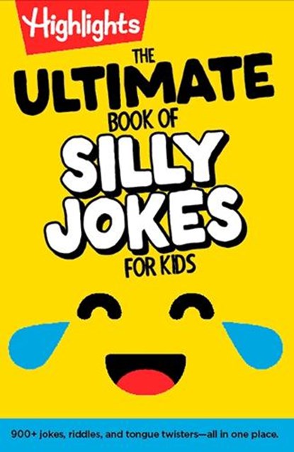 The Ultimate Book of Silly Jokes for Kids, Highlights - Paperback - 9781639623693