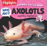 Who Am I? Axolotls and Other Amphibians: Read-Aloud Axolotl, Reptilian and Amphibian Book with Playful Rhymes, Puzzles and Guessing Games, Animal Ency - Jody Jensen Shaffer - 9781639624362