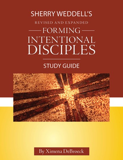 Forming Intentional Disciples Study Guide to the Revised and Expanded Edition, Ximena Debroeck - Paperback - 9781639660551