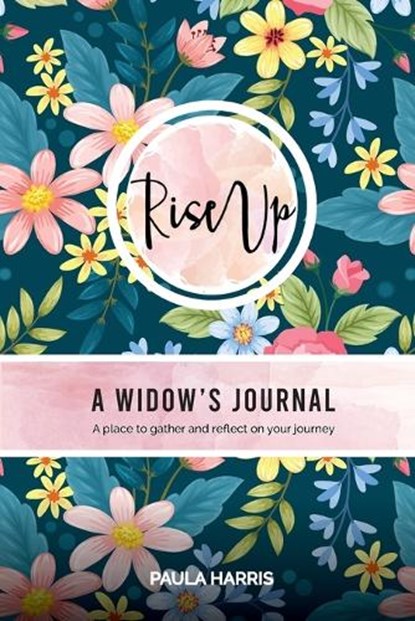 Rise Up: A Widow's Journal, Paula Harris - Paperback - 9781639729128