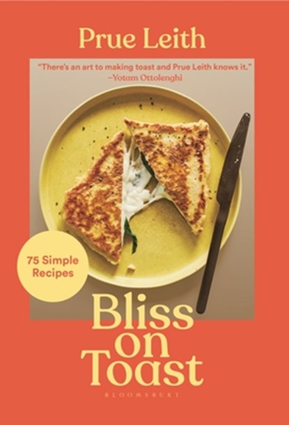 BLISS ON TOAST, Prue Leith - Gebonden - 9781639730711