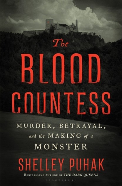 The Blood Countess, Shelley Puhak - Gebonden - 9781639732159