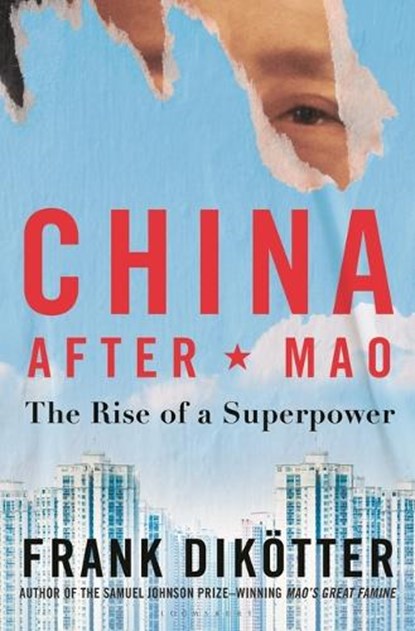 China After Mao: The Rise of a Superpower, Frank Dikötter - Paperback - 9781639732852