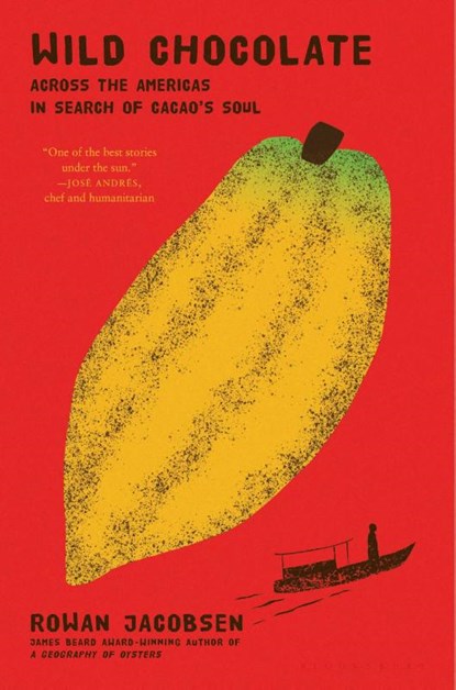 Wild Chocolate, Rowan Jacobsen - Gebonden - 9781639733576