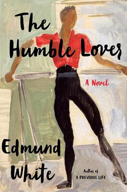 The Humble Lover, Edmund White - Paperback - 9781639735273